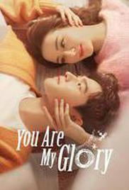 You Are My Glory Season 1